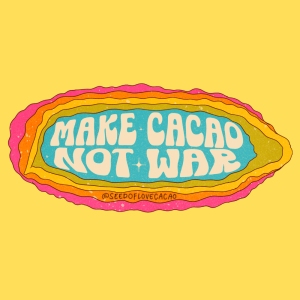 "Make Cacao not War" 6" bumper sticker